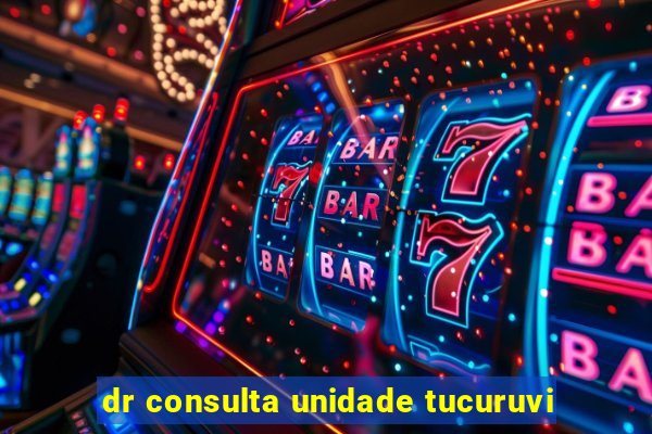 dr consulta unidade tucuruvi